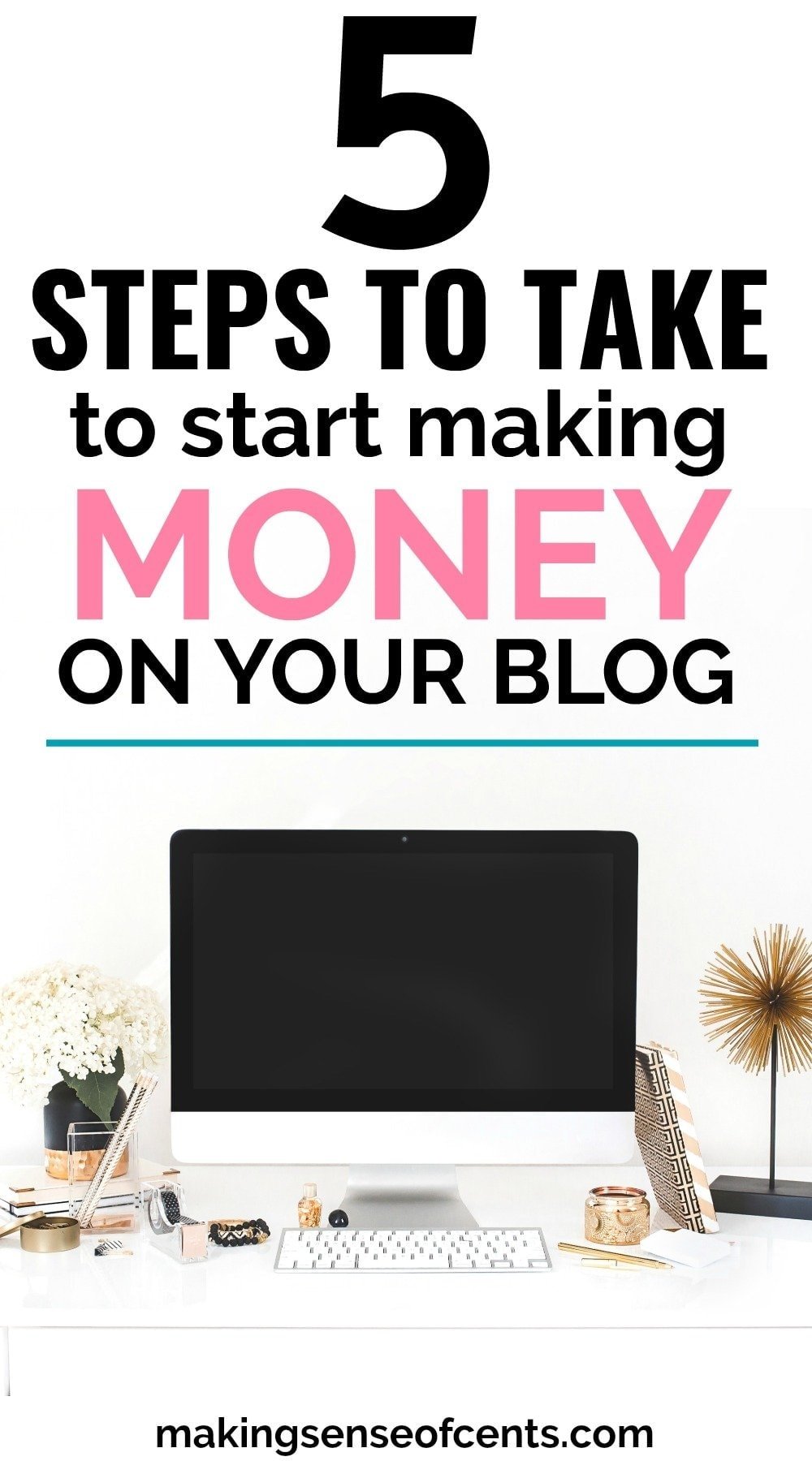 Steps to Follow to Start Making Money With A Blog